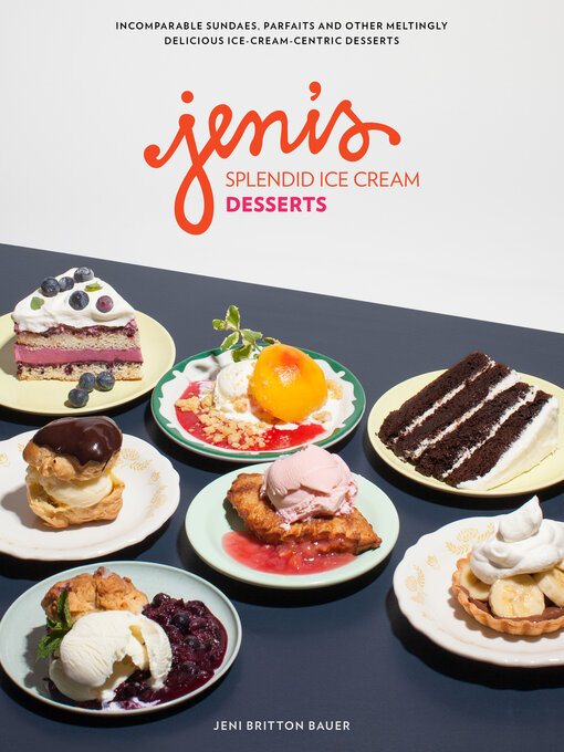 Title details for Jeni's Splendid Ice Cream Desserts by Jeni Britton Bauer - Wait list